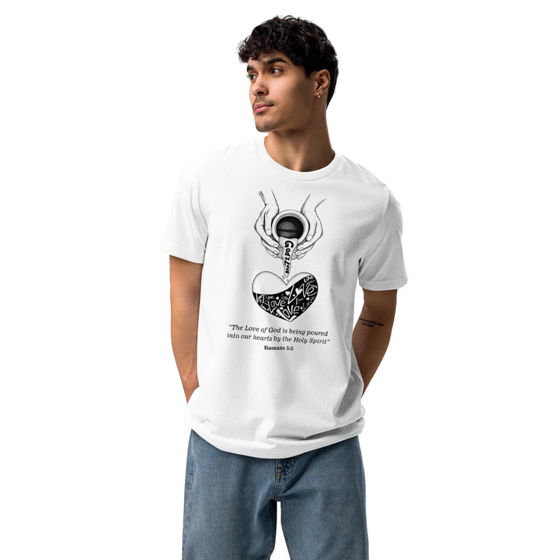 The Love Of God Is Being Poured Into Our Hearts By Holy Spirit Unisex t-shirt Comfortable t-shirt Style &Elegant